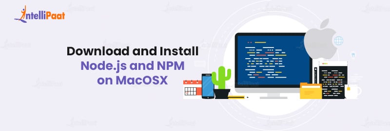 Download and Install Node.js and NPM on MacOSX