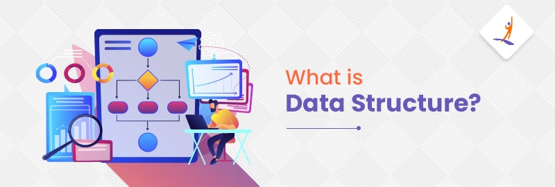 What is Data Structure?