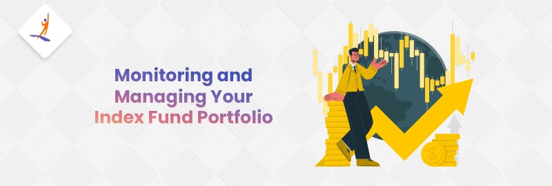 Monitoring and Managing Your Index Fund Portfolio
