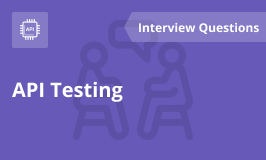 API Testing Interview Questions