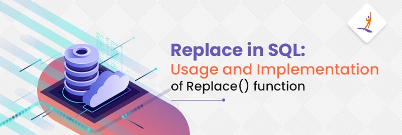 Replace in SQL: How to Use Replace() function