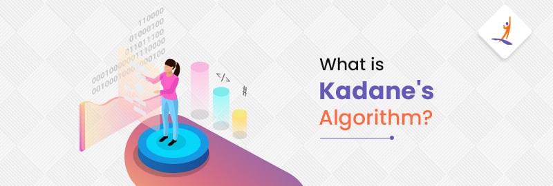 Kadane's Algorithm: Introduction, Working, Implementation