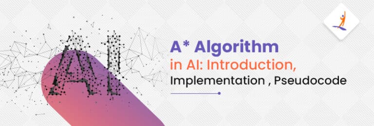 A* Algorithm in Artificial Intelligence (AI) You Must Know in 2024