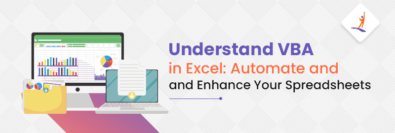Understand VBA in Excel: Automate and Enhance Your Spreadsheets