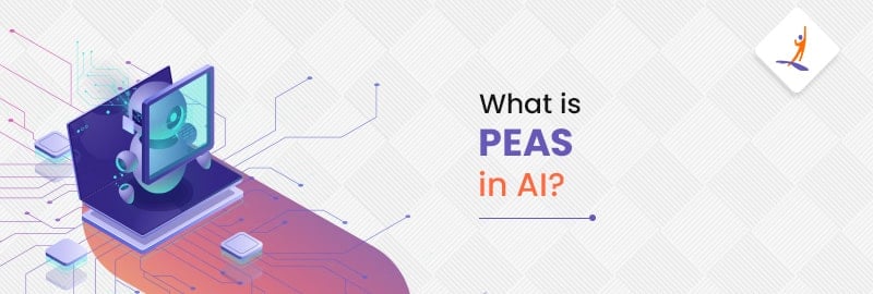 What is PEAS in AI?