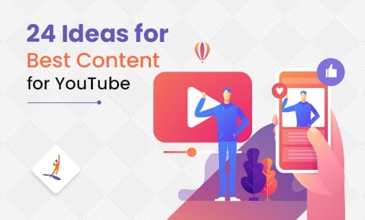 24 Ideas for Best Content for YouTube