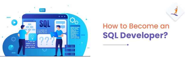 How to Become an SQL Developer