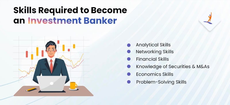 Skills Required to Become an Investment Banker - How to Become an Investment Banker- Intellipaat