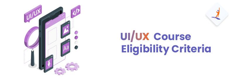 UI UX Course Eligibility Criteria