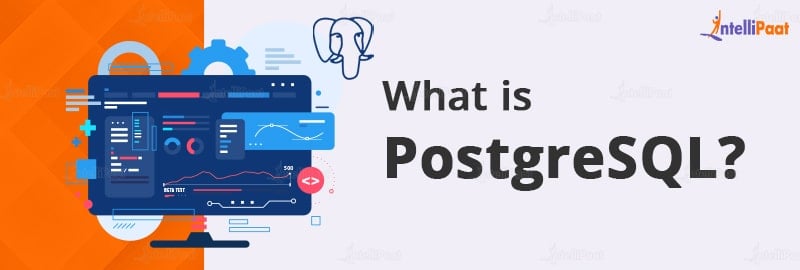What is PostgreSQL - PostgreSQL vs. MySQL: Key Differences - Intellipaat