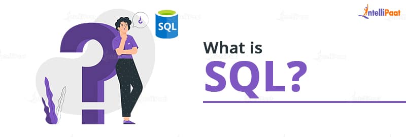 What is SQL - SQL vs. MySQL - Which is Right for You? - Intellipaat
