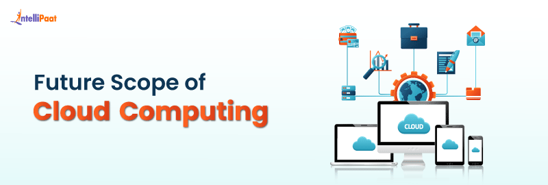 Future Scope of Cloud Computing