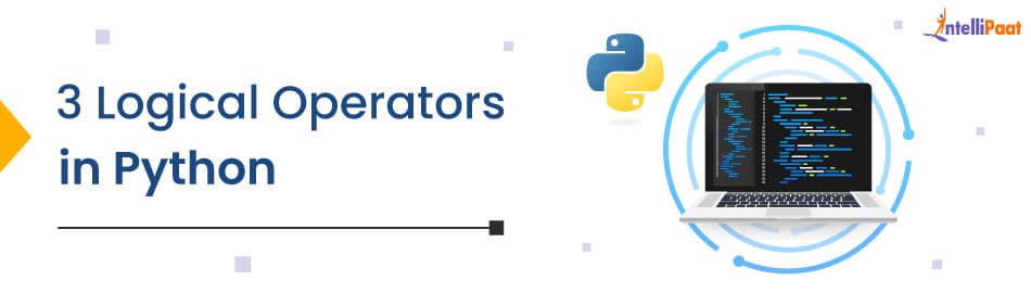 What are the 3 logical operators in Python?