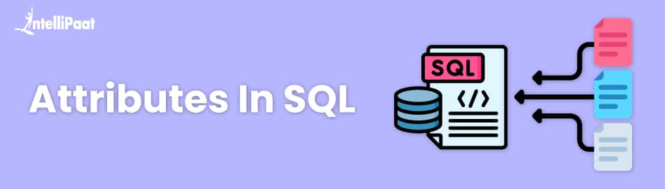 What is Attribute in SQL?