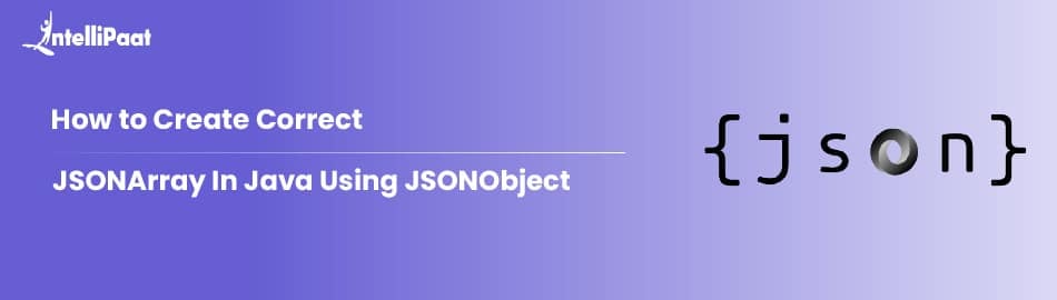 How to Create a Correct JSONArray in Java Using JSONObject?