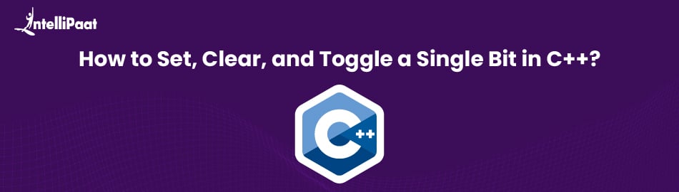 How to Set, Clear, and Toggle a Single Bit in C++?