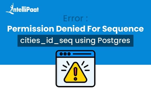 Error permission denied for sequence cities id seq using Postgres Category Image