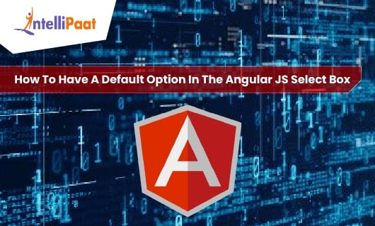 How To Have A Default Option In The Angular JS Select Box Category Image