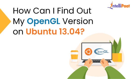 How can I find out my OpenGL version on Ubuntu 13 Small