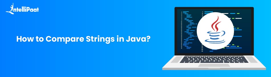 How to Compare Strings in Java?