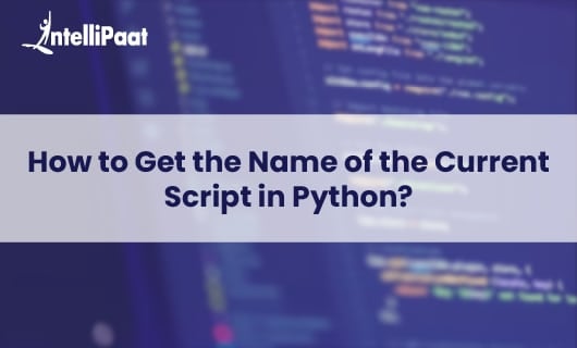 How to Get the Name of the Current Script in Python Small