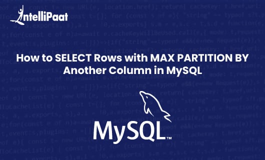 How to SELECT Rows with MAX PARTITION BY Another Column in MySQL Blog