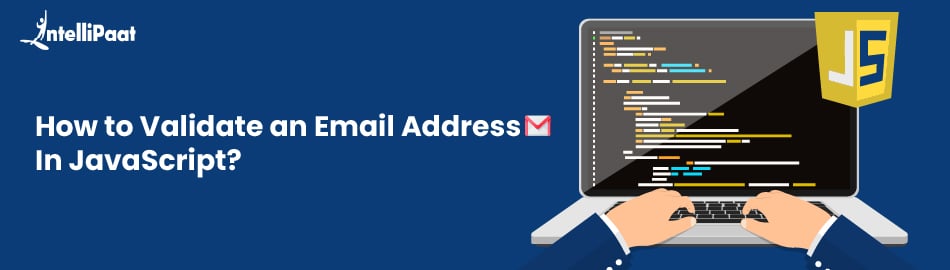 How to Validate an Email Address in JavaScript?