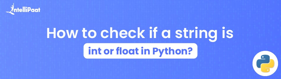 How to check if a string is int or float in Python?