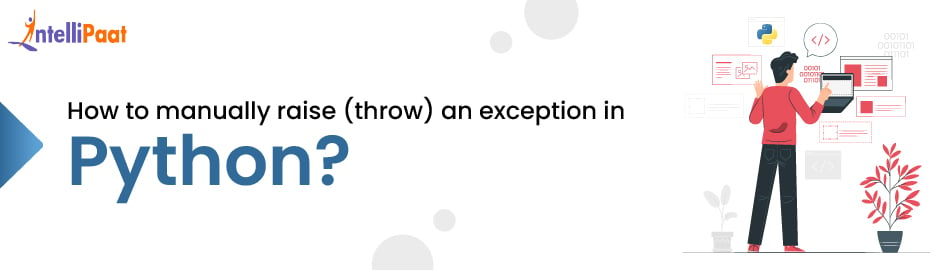 Manually Raise or Throw an Exception in Python