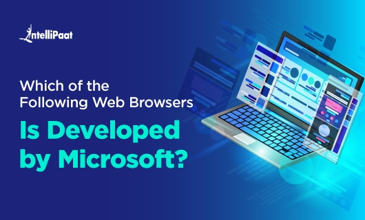 Which of the following Web Browser is developed by Microsoft Category Image