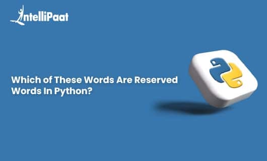 Which of these words are reserved words in Python Category Image