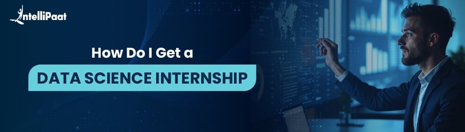 How Do I Get a Data Science Internship?