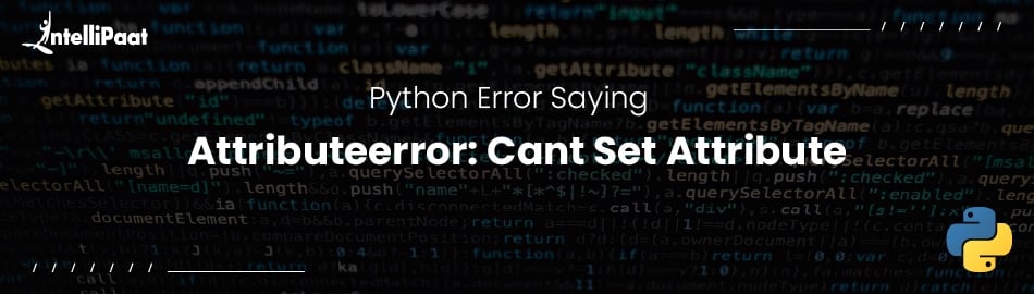 AttributeError: can’t set attribute in Python