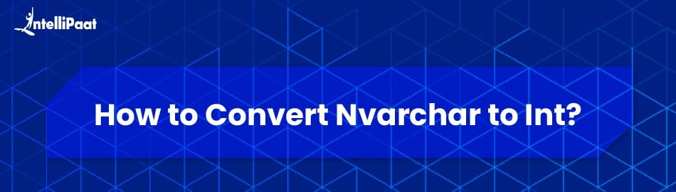 How to Convert nvarchar to int in SQL