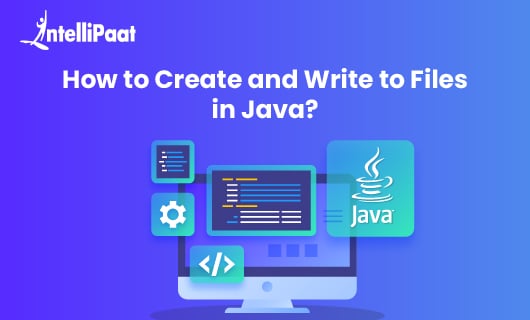 How to Create and Write to Files in Java Blog