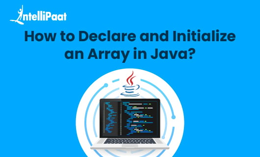 How to Declare and Initialize an Array in Java Blog