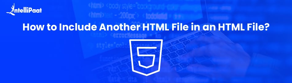 How to Include Another HTML File in an HTML File?