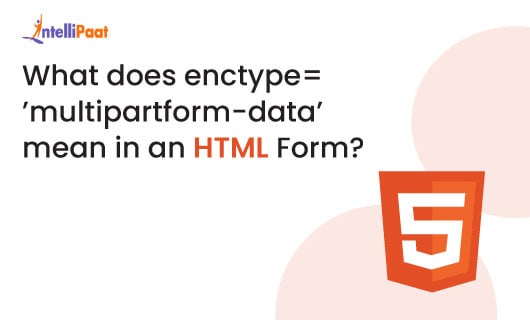 What Does enctype‘multipartform data Mean in an HTML Form Category Image
