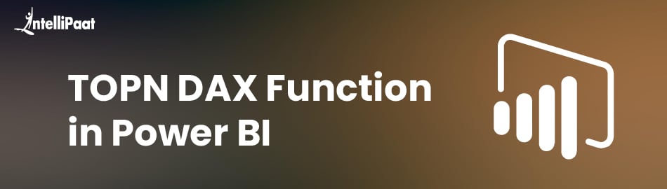 TOPN DAX Function in Power BI 