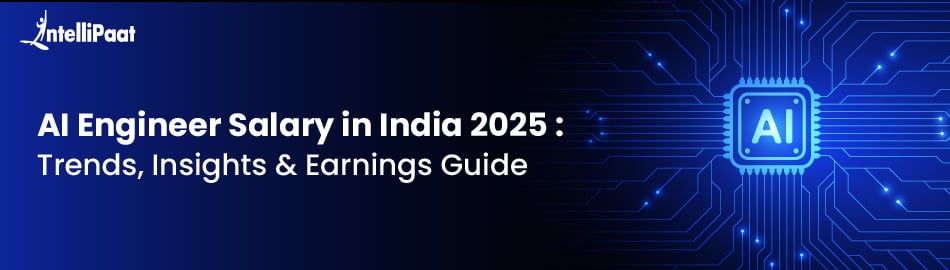 AI Engineer Salary in India 2025: Trends, Insights & Earnings Guide