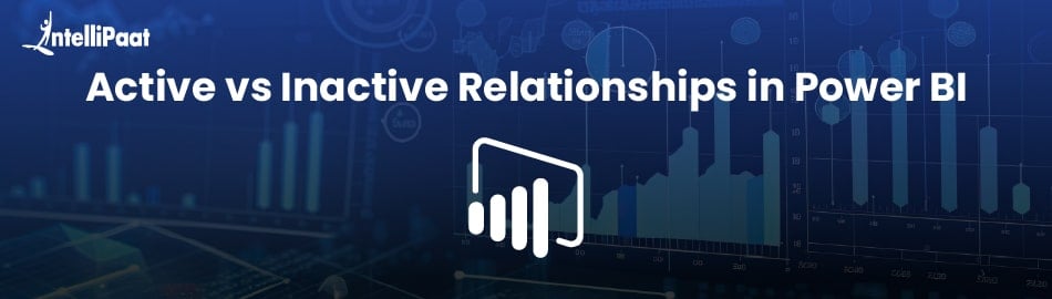 Active vs Inactive Relationships in Power BI 