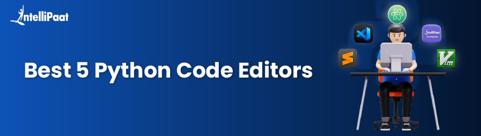 Best 5 Python Code Editors
