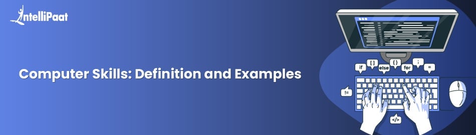 Computer Skills: Definition and Examples