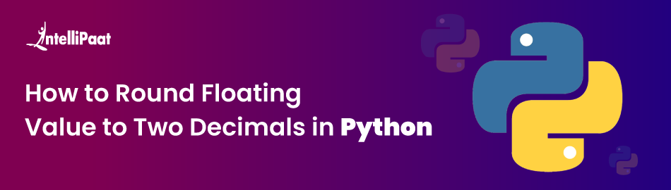 How to Round-Floating Value to Two Decimal Places in Python