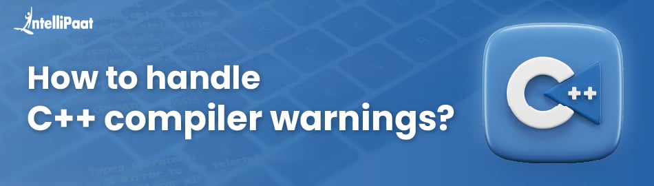 How to handle C++ compiler warnings?
