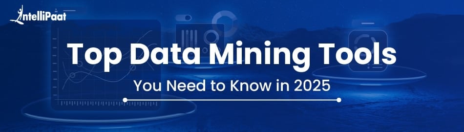Top Data Mining Tools You Need to Know in 2025