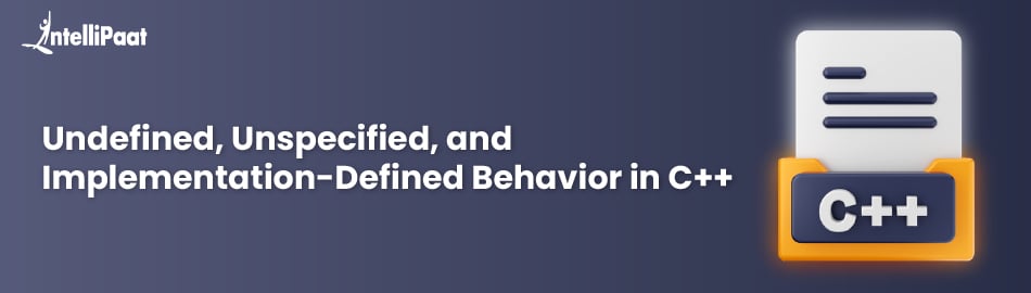 Difference between Undefined, Unspecified, and Implementation-Defined Behavior in C++