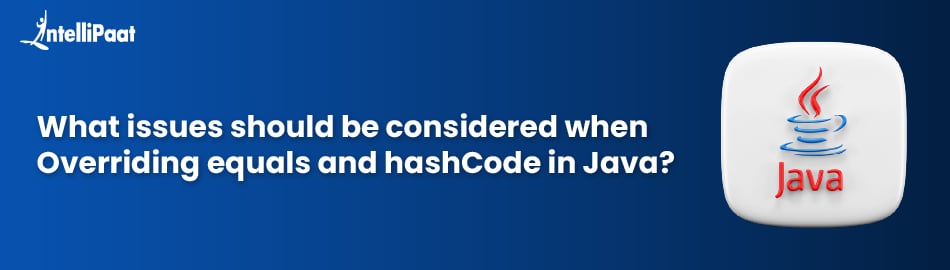 What Issues Should be Considered When Overriding equals and hashCode in Java?