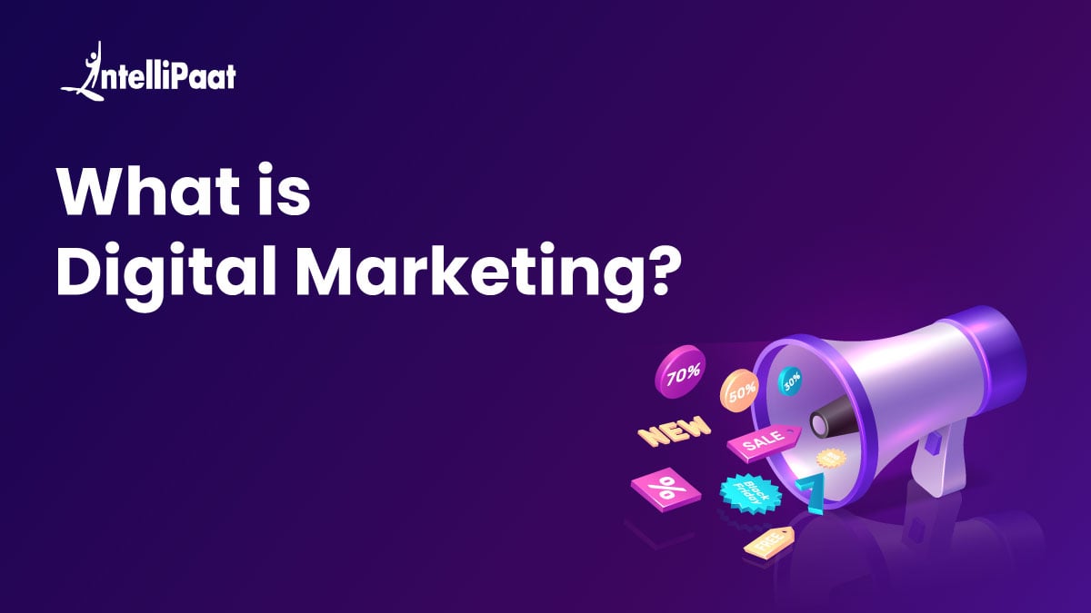 What is Digital Marketing? – Definition and Types (Updated)