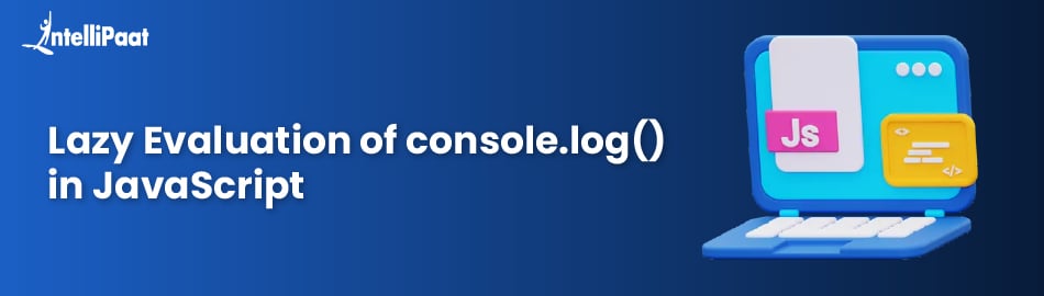 Lazy Evaluation of console.log() in JavaScript